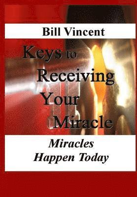 Keys to Receiving Your Miracle 1