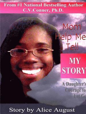 Mom Help Me Tell My Story