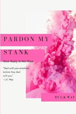 Pardon My Stank 1