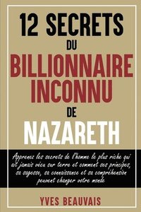 bokomslag 12 SECRETS DU BILLIONNAIRE  INCONNU DE NAZARETH