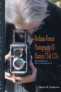 bokomslag Vol. 29: Medium-Format Photography III: Mamiya C3 & C330