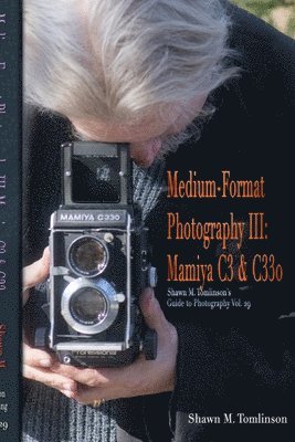 bokomslag Vol. 29: Medium-Format Photography III: Mamiya C3 & C330