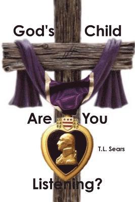 God's Child, Are You Listening?