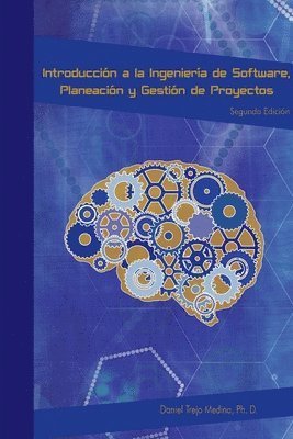 Daniel Trejo Medina - Introducción a la ingeniería de software, planeación y gestión de proyectos informáticos, Häftad