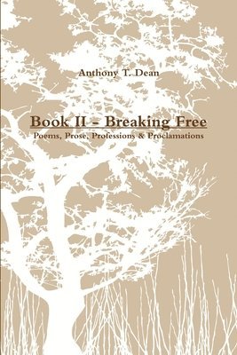 Anthony T Dean, Anthony T. Dean - Book II - Breaking Free, Häftad