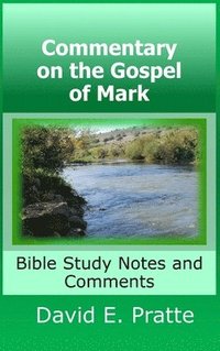 bokomslag Commentary on the Gospel of Mark: Bible Study Notes and Comments