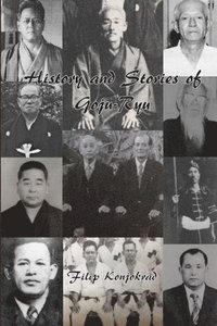 bokomslag History and Stories of Goju-Ryu