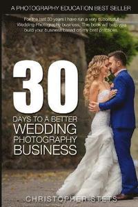 bokomslag 30 Days to a Better Wedding Photography Business