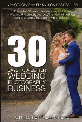bokomslag 30 Days to a Better Wedding Photography Business