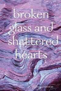 bokomslag broken glass and shattered hearts