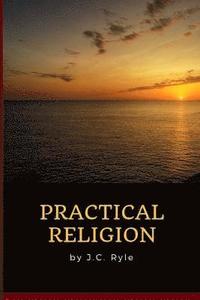 bokomslag J.C. Ryle - Practical Religion