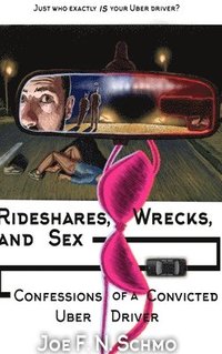 bokomslag Ridehares, Wrecks, and Sex