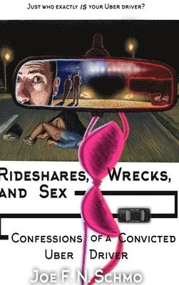 bokomslag Ridehares, Wrecks, and Sex