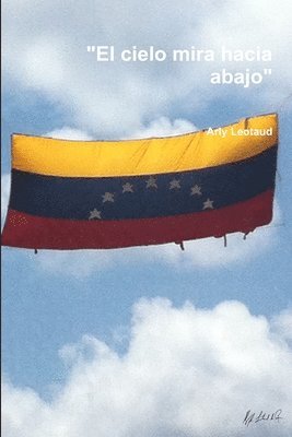 &quot;El cielo mira hacia abajo&quot; 1