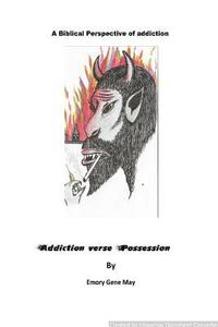 bokomslag Addiction verses Possession