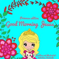 bokomslag Good Morning Jesus! Princess Edition