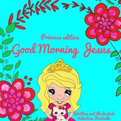 Good Morning Jesus! Princess Edition 1