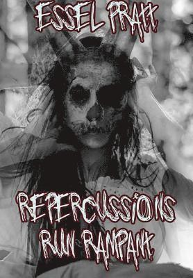 Repercussions Run Rampant
