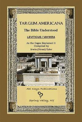 Targum Americana The Bible Understood - Leviticus / VaYikra 1