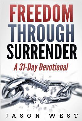 Jason West - Freedom through Surrender, Inbunden