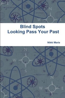 bokomslag Blind Spots -  Looking Pass Your Past