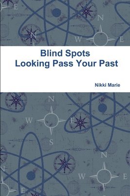 bokomslag Blind Spots -  Looking Pass Your Past