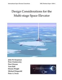 bokomslag Design Considerations for the Multi-stage Space Elevator