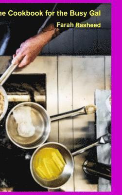 Hassan Rasheed - Cookbook for the Busy Gal, Inbunden