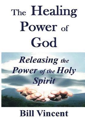 The Healing Power of God 1