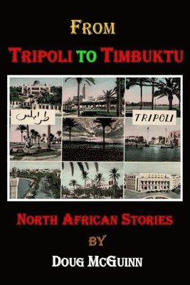 bokomslag From Tripoli to Timbuktu