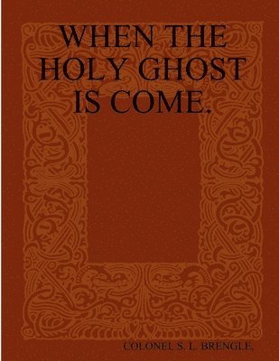 When the Holy Ghost Is Come. 1