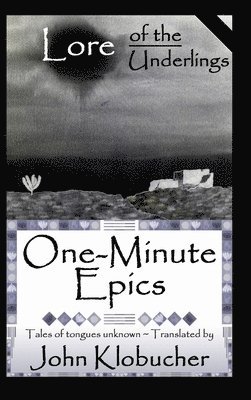 John Klobucher - Lore of the Underlings, Inbunden