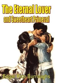 bokomslag Eternal Lover and Sweetheart Primeval