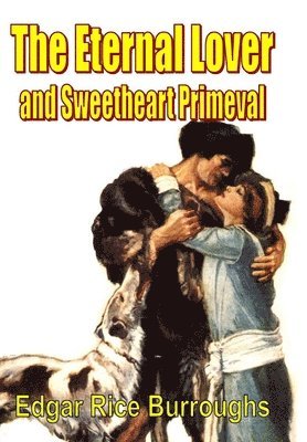 bokomslag Eternal Lover and Sweetheart Primeval