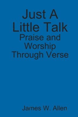 James W Allen, James W. Allen - Just A Little Talk, Häftad