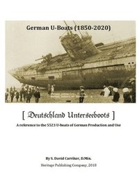 bokomslag German U-boats [1850-2020]