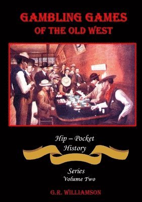 Gambling Games of the Old West 1