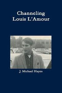 bokomslag Channeling Louis L'Amour