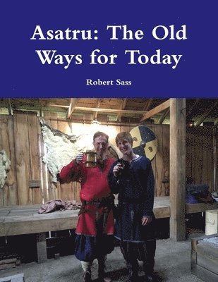 bokomslag Asatru: The Old Ways for Today