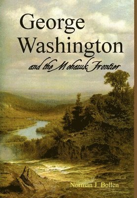 George Washington and the Mohawk Frontier 1