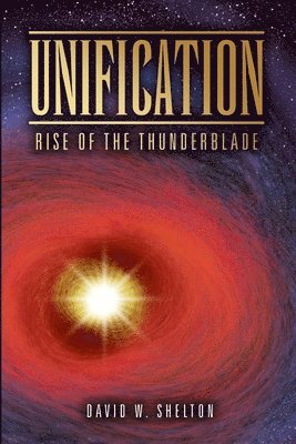 David W Shelton, David W. Shelton - Unification, Häftad