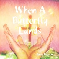 bokomslag When A Butterfly Lands