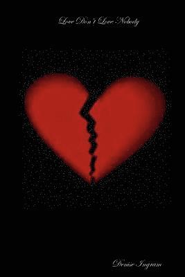 Denise Ingram - Love Don't Love Nobody, Häftad