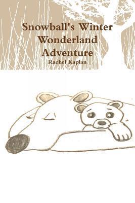 Rachel Kaplan - Snowball's Winter Wonderland Adventure, Häftad