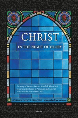 Ali Khamenei - Christ in the Night of Glory, Häftad