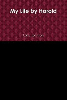 Larry Johnson - My Life by Harold, Häftad