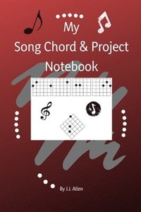 bokomslag My Song Chord & Project Notebook