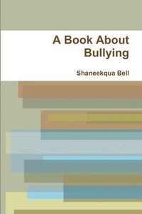 bokomslag A book about Bullying