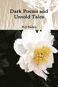 bokomslag Dark Poems and Untold Tales