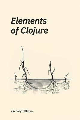 Elements of Clojure 1